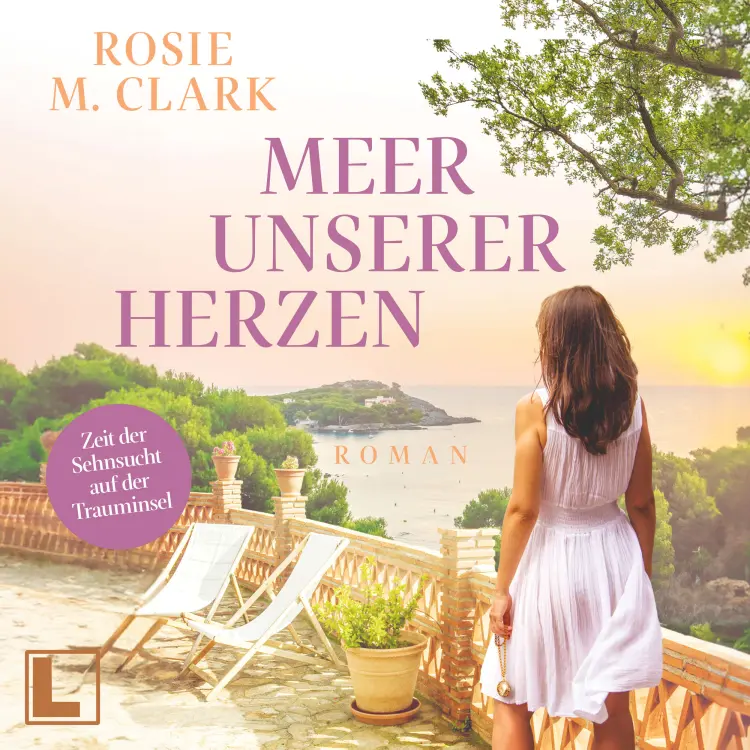 Cover von Rosie M. Clark - Große Gefühle auf der Sonneninsel - Band 4 - Das Meer unserer Herzen