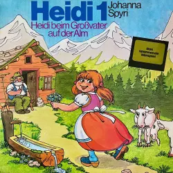 Cover - Johanna Spyri - Heidi beim Großvater auf der Alm