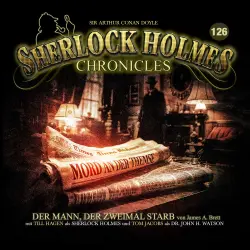 Cover - Sherlock Holmes Chronicles - Folge 126 - Der Mann, der zweimal starb