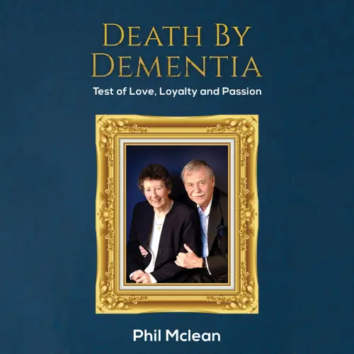 Cover von Phil Mclean - Death by Dementia - Test of Love, Loyalty and Passion