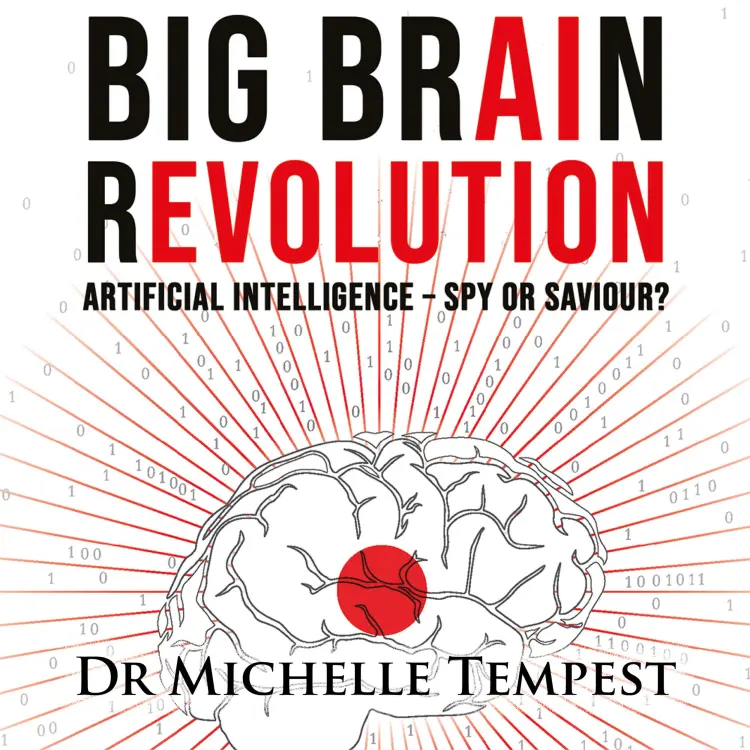 Cover von Dr Michelle Tempest - Big Brain Revolution - Artificial Intelligence - Spy or Saviour?