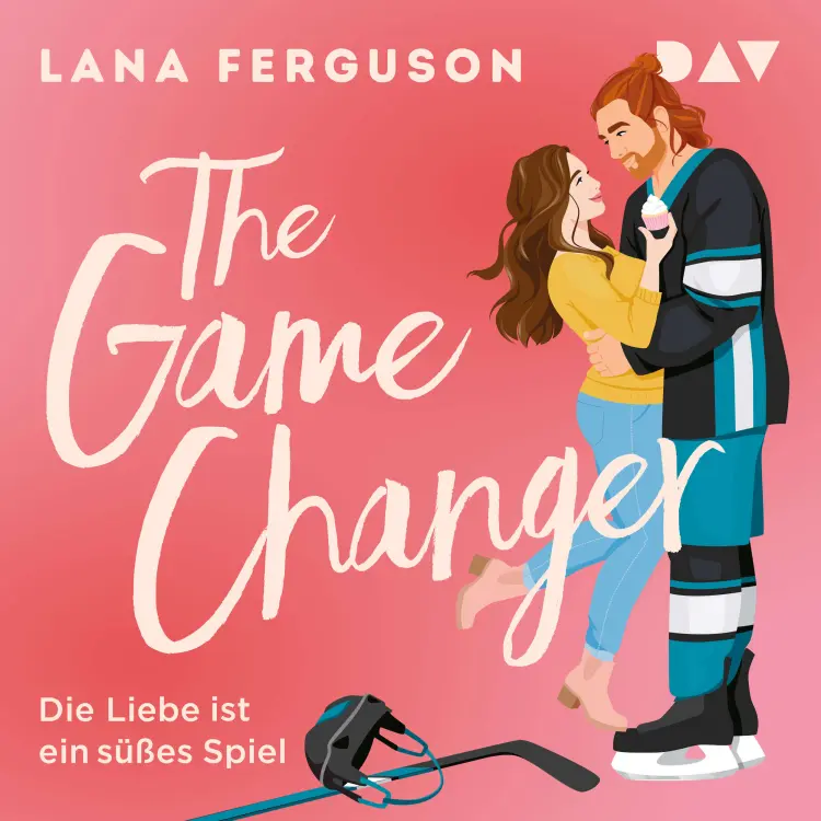 Cover von Lana Ferguson - The Game Changer - Die Liebe ist ein süßes Spiel