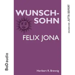 Cover - Heribert R. Brennig - Wunschsohn - Felix Jona