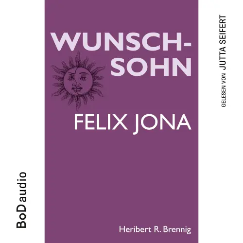 Cover von Heribert R. Brennig - Wunschsohn - Felix Jona