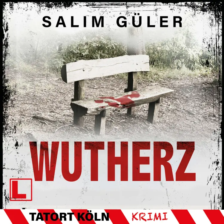 Cover von Salim Güler - Tatort Köln - Band 25 - Wutherz