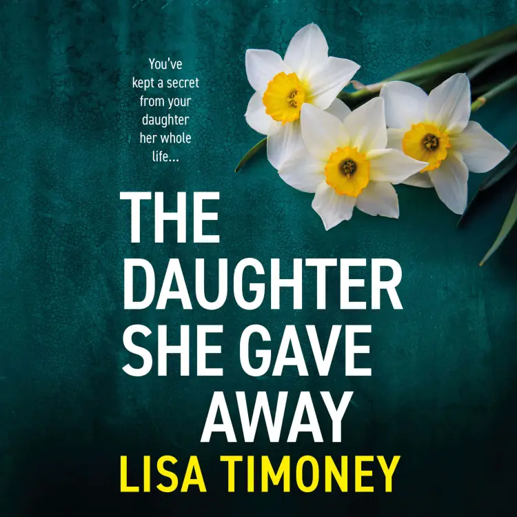 Cover von Lisa Timoney - The Daughter She Gave Away