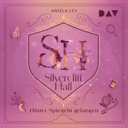 Cover - Aniela Ley - Silvercliff Hall - Teil 2 - Hinter Spiegeln gefangen