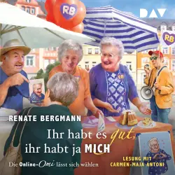 Cover - Renate Bergmann - Die Online-Omi - Band 21 - Ihr habt es gut, ihr habt ja mich. Die Online-Omi lässt sich wählen