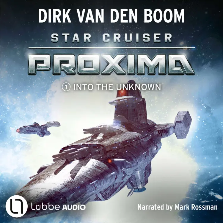Cover von Dirk van den Boom - Into the Unknown - Star Cruiser Proxima, Episode 1
