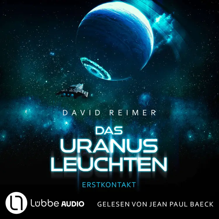 Cover von David Reimer - Das Uranus Leuchten - Teil 1 - Das Uranus Leuchten - Erstkontakt