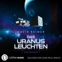 Cover - David Reimer - Das Uranus Leuchten - Teil 2 - Das Uranus Leuchten - Der Marker