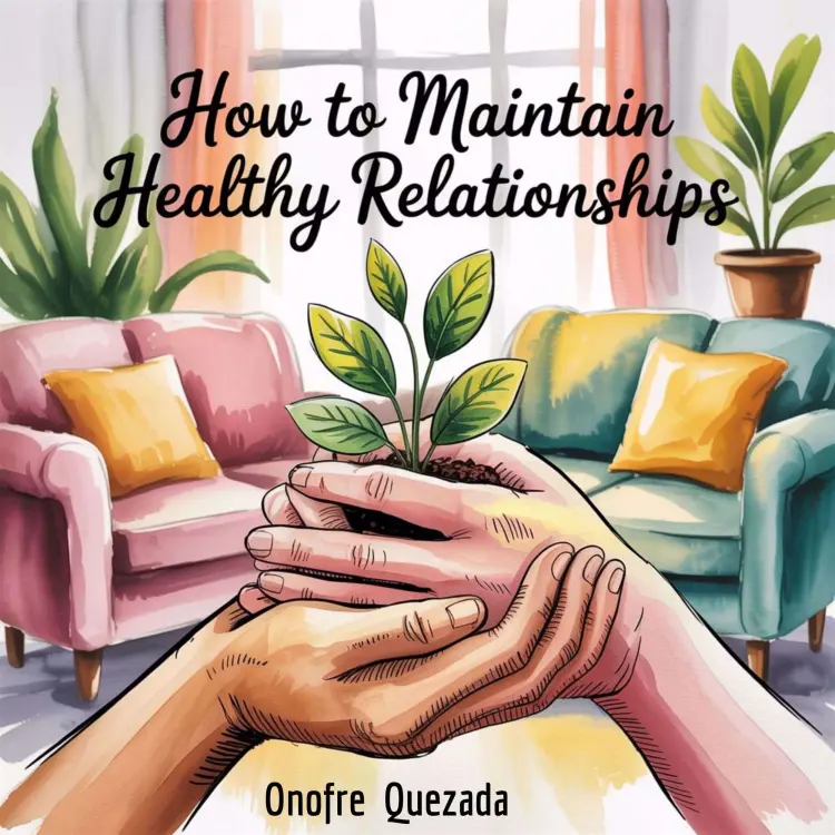 Cover von Onofre Quezada - How To Maintain Healthy Relationships