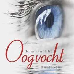 Cover - Ilona van Hilst - Oogvocht