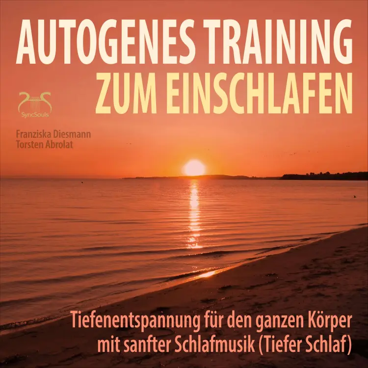 Cover von Torsten Abrolat - Autogenes Training zum Einschlafen - Tiefenentspannung für den ganzen Körper mit sanfter Schlafmusik (Tiefer Schlaf)