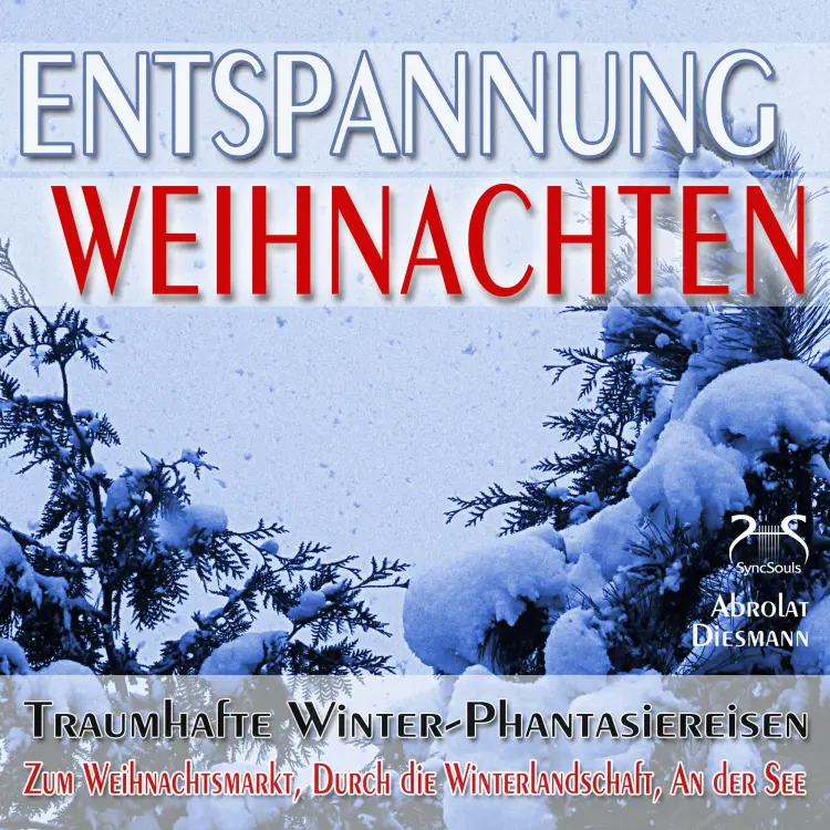 Cover von Franziska Diesmann - Entspannung "Weihnachten" - Traumhafte Winter-Phantasiereisen mit Autosuggestion - Zum Weihnachtsmarkt, Durch die Winterlandschaft, An der See - mit winterlicher 432 Hz Entspannung ...