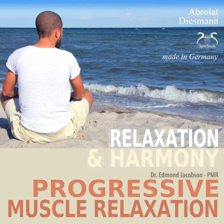 Cover von Franziska Diesmann - Progressive Muscle Relaxation - Dr. Edmond Jacobson - Relaxation and Harmony - PMR - with an Especially Composed Relaxing Music in 432 Hz for PMR