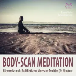 Cover - Pierre Bohn - Body-Scan Meditation - Körperreise nach Buddhistischer Vipassana-Tradition - 24 Minuten Körperwahrnehmung & Entspannung