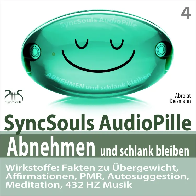 Cover von Torsten Abrolat - Abnehmen und schlank bleiben - SyncSouls AudioPille - Wirkstoffe: Fakten zu Übergewicht, Affirmationen, PMR, Autosuggestion, Reflexion, 432 Hz Musik - Effektive Begleitung zu Ihrem ...