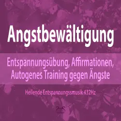 Cover - Torsten Abrolat - Angstbewältigung: Entspannungsübung, Affirmationen, Autogenes Training gegen Angst - Ängste Loslassen