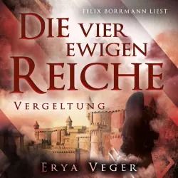 Cover - Erya Veger - Die vier ewigen Reiche - Band 4 - Vergeltung