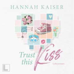 Cover - Hannah Kaiser - Trust this Kiss