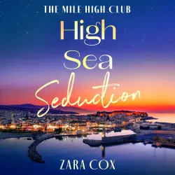 Cover - Zara Cox - High Sea Seduction - The Mile High Club, Book 5