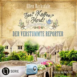 Cover - Ellen Barksdale - Nathalie Ames ermittelt. Tee? Kaffee? Mord! - Folge 34 - Der verstummte Reporter