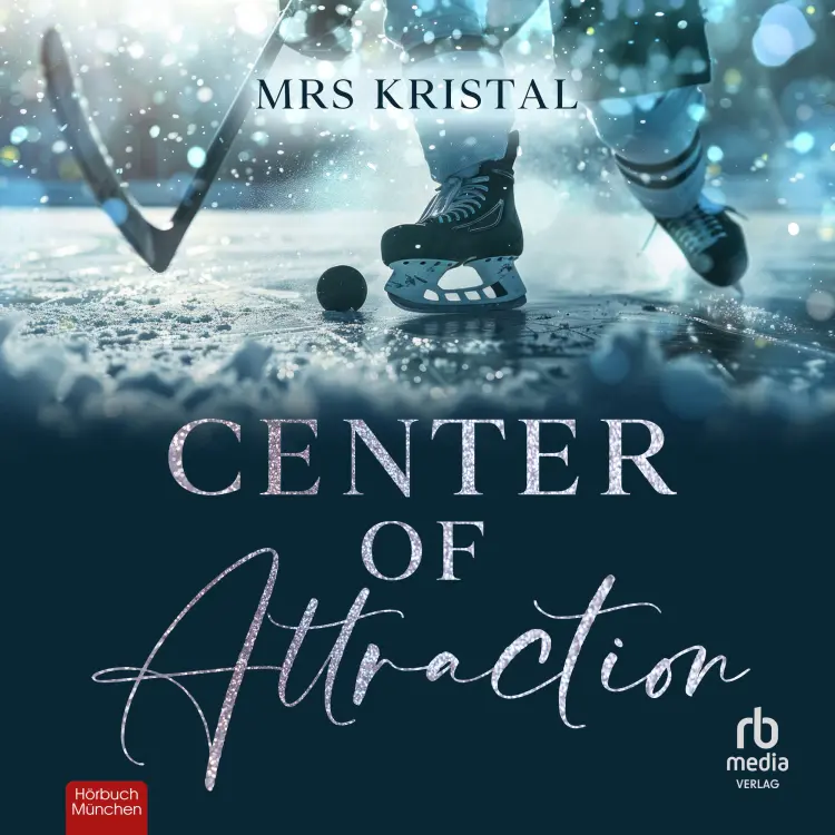 Cover von Mrs Kristal - Victoria Eagles Eishockey - Band 1 - Center of Attraction