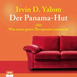 Cover - Irvin D. Yalom - Der Panama-Hut - Oder Was einen guten Therapeuten ausmacht