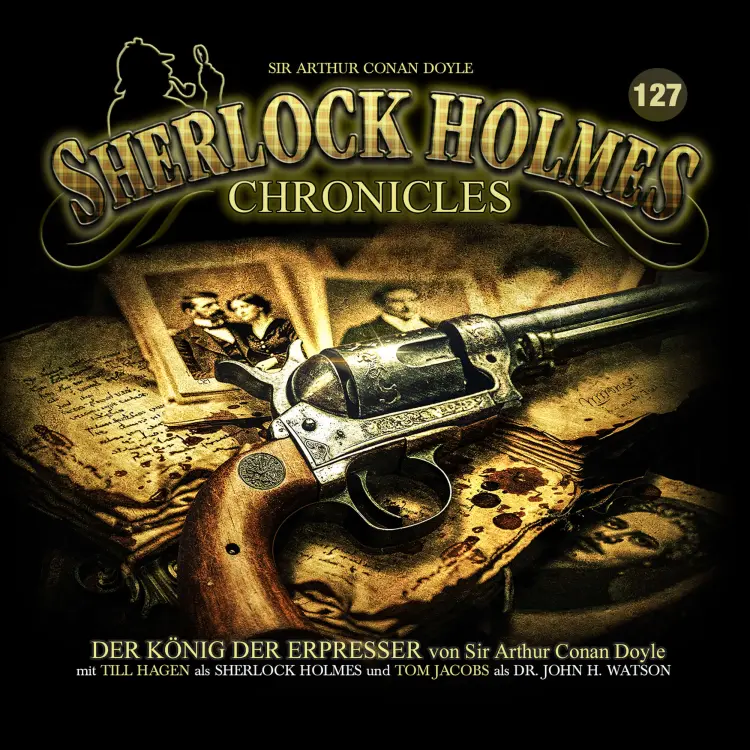 Cover von Sherlock Holmes Chronicles - Folge 127 - Der König der Erpresser