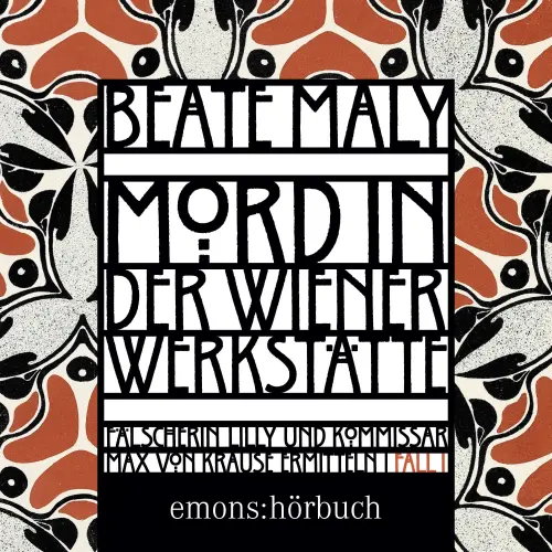 Cover - Beate Maly - Historischer Wien-Krimi - Max von Krause & Lili Feigl ermitteln - Band 1 - Mord in der Wiener Werkstätte