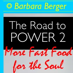 Cover - Barbara Berger - More Fast Food for the Soul - The Road to Power, Book 2