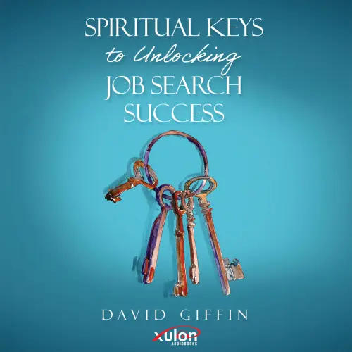 Cover von David Giffin - Spiritual Keys to Unlocking Job Search Success