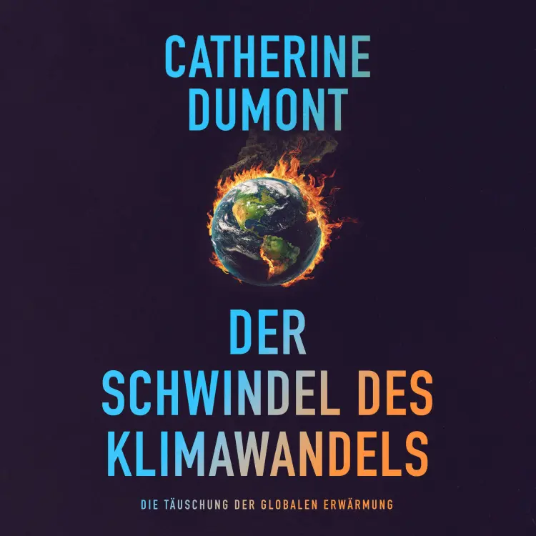 Cover von Catherine Dumont - Der schwindel des klimawandels: Die täuschung der globalen erwärmung