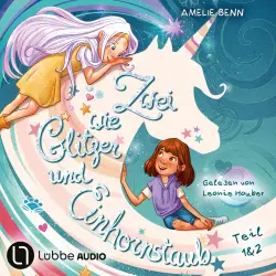 Cover - Amelie Benn - Zwei wie Glitzer und Einhornstaub - Meine Freundin mit dem großen Geheimnis / Der Süßigkeiten-Dieb - Sammelband 1 - Teil 1 & 2