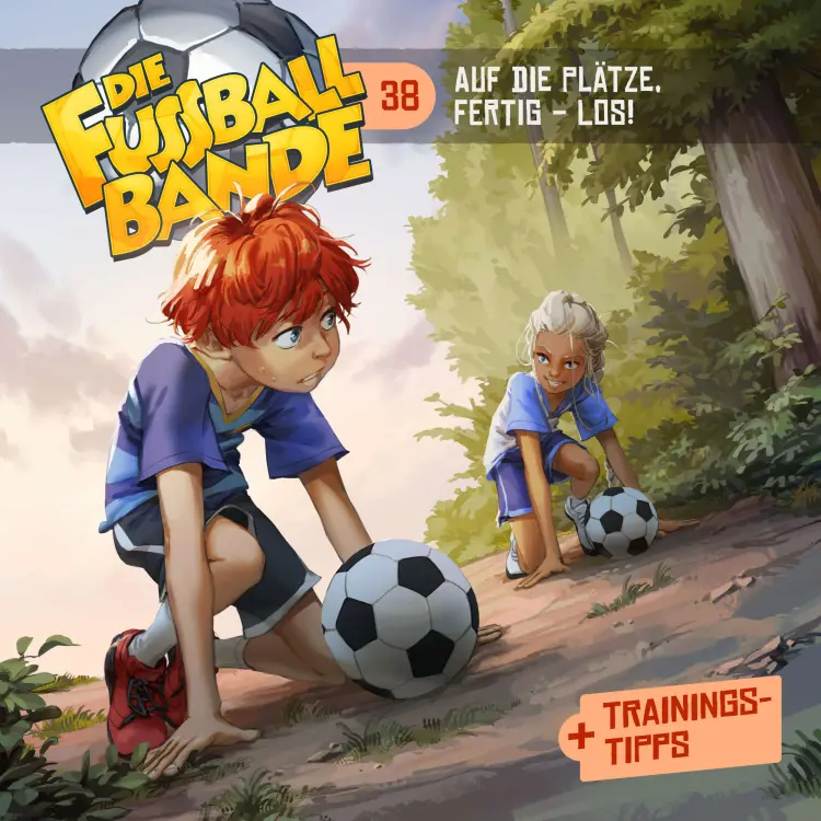 Cover von Die Fussballbande - Folge 38 - Auf die Plätze, fertig - LOS!