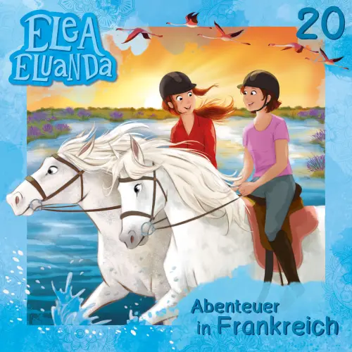 Cover von Elea Eluanda - Folge 20 - Abenteuer in Frankreich