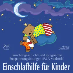 Cover - Torsten Abrolat - Einschlafhilfe für Kinder: Einschlafgeschichte mit Entspannungsübungen für die Kleinen (P&A Methode) - Ein bärenstarker Tag für Tito und Stups - Kinder Hörbuch für besseres Schlafe ...