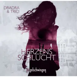 Cover - Dradra Grimm - Herzensschlucht - Ein Spin-Off zur "Flügelschwingen" -Reihe