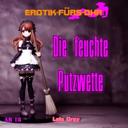 Cover - Erotik für's Ohr - Die feuchte Putzwette