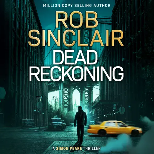 Cover - Rob Sinclair - Dead Reckoning - Simon Peake Thrillers, Book 1