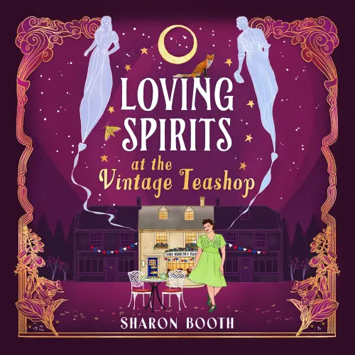 Cover von Sharon Booth - Loving Spirits at the Vintage Teashop - Ghosts of Rowan Vale, Book 2
