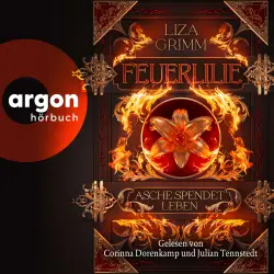 Cover - Liza Grimm - Die Bücher der Macht - Band 2 - Feuerlilie. Asche spendet Leben