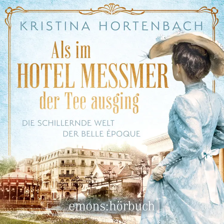 Cover von Kristina Hortenbach - Als im Hotel Messmer der Tee ausging - Roman