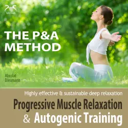 Cover - Torsten Abrolat - Progressive Muscle Relaxation and Autogenic Training (P&A Method) - highly effective & sustainable deep relaxation - with Relaxationmusic 432 Hz