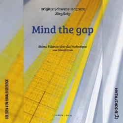 Cover - Brigitte Schwens-Harrant - Mind the gap - Sieben Fährten über das Verfertigen von Identitäten