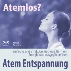 Cover - Torsten Abrolat - Atemlos? Atem Entspannung - Einfache und effektive Methode für mehr Energie und Ausgeglichenheit - Atem Yoga
