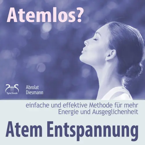 Cover von Torsten Abrolat - Atemlos? Atem Entspannung - Einfache und effektive Methode für mehr Energie und Ausgeglichenheit - Atem Yoga