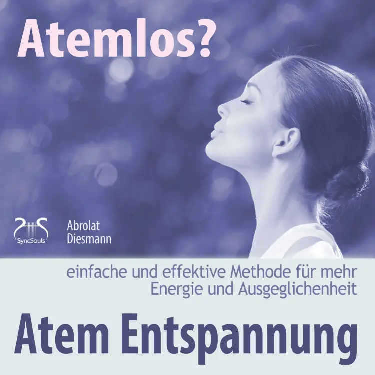 Cover von Torsten Abrolat - Atemlos? Atem Entspannung - Einfache und effektive Methode für mehr Energie und Ausgeglichenheit - Atem Yoga
