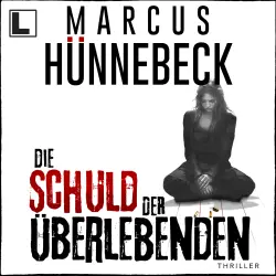 Cover - Marcus Hünnebeck - Till Buchinger - Band 11 - Die Schuld der Überlebenden
